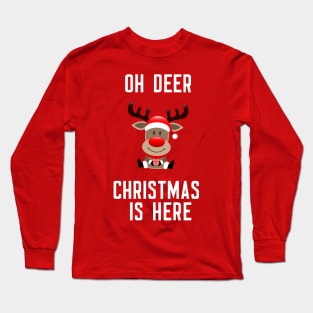 Oh Deer Christmas Is Here Long Sleeve T-Shirt